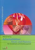 Arbeitsbl�tter: Feuer und Flamme: F�r Grundschule und Orientierungsstufe