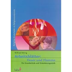 Arbeitsbl�tter: Feuer und Flamme: F�r Grundschule und Orientierungsstufe