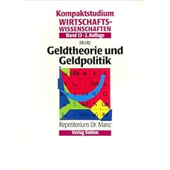 Kompaktstudium Wirtschaftswissenschaften, Bd.13, Geldtheorie und Geldpolitik