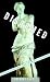 Disarmed: The Story of the Venus de Milo