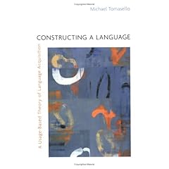 【クリックで詳細表示】Constructing a Language： A Usage-Based Theory of Language Acquisition [ペーパーバック]