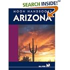 Click here to buy Moon Handbooks: Arizona: Including Grand Canyon National Park (8th Edition) by  Bill Weir.