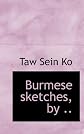 Burmese sketches, by ..