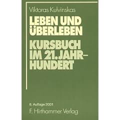 Leben und �berleben. Kursbuch ins 21. Jahrhundert
