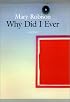 Why Did I Ever: A Novel
