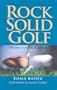 Rock Solid Golf: A Foundation for a Lifetime