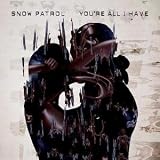 Youre All I Have