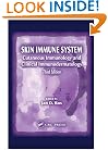 Skin Immune System: Cutaneous Immunology and Clinical Immunodermatology, Third Edition