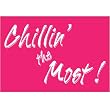 Chillin the Most 12in x 18in Pink Flag