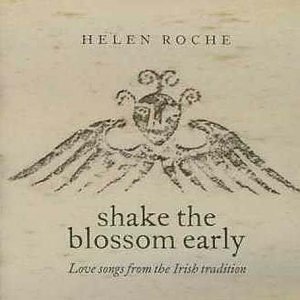 HELEN ROCHE : SHAKE THE BLOSOM