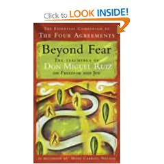 Beyond Fear: The Teachings of Don Miguel Ruiz on Freedom and Joy