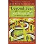 Beyond Fear: The Teachings of Don Miguel Ruiz on Freedom and Joy