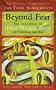 Beyond Fear: The Teachings of Don Miguel Ruiz on Freedom and Joy