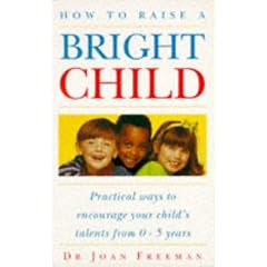 How to Raise a Bright Child: How to Encourage Your Children's Talents 0-5 Years