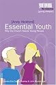 Essential Youth: Why the Church Needs Young People (Youthwork: the resources)
