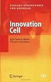 Innovation Cell: Agile Teams to Master Disruptive Innovation (VDI-Buch)