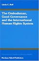 The Ombudsman, Good Governance and the International Human Rights System (International Studies in Human Rights)