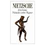 Ecco homo / Nietzsche contre Wagner