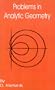 Problems in Analytic Geometry