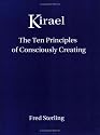 Kirael: The Ten Principles of Consciously Creating