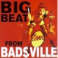 Big Beat from Badsville