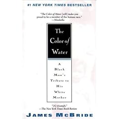 The Color of Water: A Black Man's Tribute to His White Mother