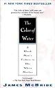 The Color of Water: A Black Man's Tribute to His White Mother by James McBride