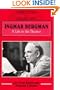 Ingmar Bergman: A Life in the Theater (Directors in Perspective)