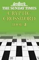 The "Sunday Times" Cryptic Crossword: Bk. 3