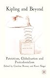 Kipling and beyond : patriotism, globalisation and postcolonialism