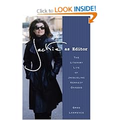 Jackie as Editor: The Literary Life of Jacqueline Kennedy Onassis