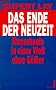 Das Ende der Neuzeit. Menschsein in einer Welt ohne G�tter