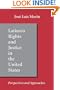 Latino Rights And Justice In The United States: Perspectives And Approaches