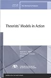 Theorists Models in Action: New Directions for Evaluation (J-B PE Single Issue (Program) Evaluation)