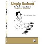 Simply Brubeck - The Music Of Dave Brubeck - 26 Of His Top Jazz Classics (Simply) book cover