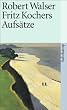 S�mtliche Werke in Einzelausgaben: S�mtliche Werke in zwanzig B�nden: Erster Band: Fritz Kochers Aufs�tze: 1 (suhrkamp taschenbuch)