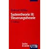 Systemtheorie: Systemtheorie 3. Steuerungstheorie: Grundz�ge einer Theorie der Steuerung komplexer Sozialsysteme: III (Uni-Taschenb�cher S)