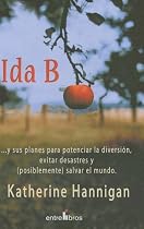 Ida B: ...y Sus Planes Para Potenciar El Diversion, Evitar Desastres Y (Posiblemente) Salvar Al Mundo / ...and Her Plans to Maximize Fun, Avoid Disasters, an (Spanish Edition)
