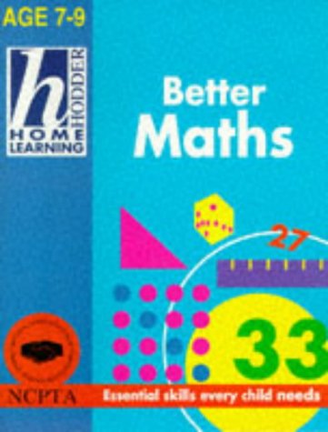 Better Maths (Hodder Home Learning: Age 7-9)