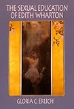Review University of California Press  / The Sexual Education of Edith Wharton
