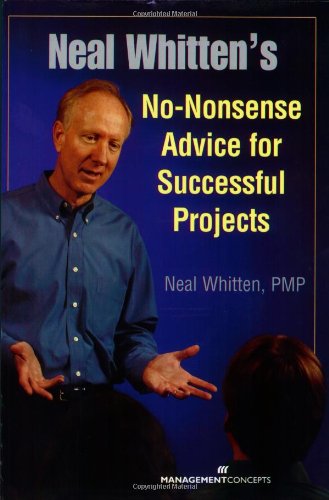 Neal Whitten's No-Nonsense Advice For Successful Projects