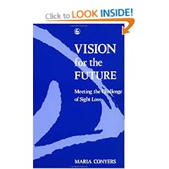 Vision for the Future: Meeting the Challenge of Sight Loss