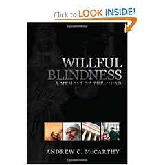 Click here to buy Willful Blindness: A Memoir of the Jihad by Andrew C. McCarthy.