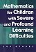 Mathematics for Children with Severe and Profound Learning Difficulties
