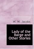 Lady of the Barge and Other Stories (Large Print Edition)