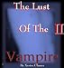 Volume II - The Lust Of A Vampire (Gay Male Erotica)