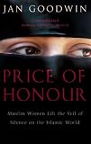 Price of Honour: Muslim Women Lift the Veil of Silence on the Islamic World