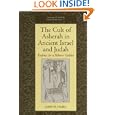 The Cult of Asherah in Ancient Israel and Judah: Evidence for a Hebrew Goddess (University of Cambridge Oriental... by Judith M. Hadley