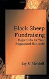 cover of Black Sheep Fundraising: Rethinking Major Gifts for Your Stigmatized Nonprofit (Large Print
