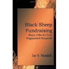 Black Sheep Fundraising: Rethinking Major Gifts for Your Stigmatized Nonprofit (Large Print